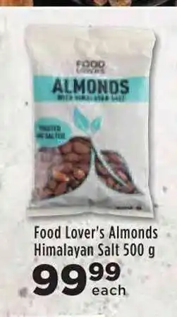 Food Lover's Market Food Lover's Almonds Himalayan Salt 500g offer