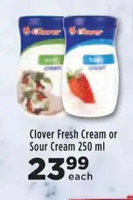 Food Lover's Market Clover Fresh Cream or Sour Cream 250 ml offer