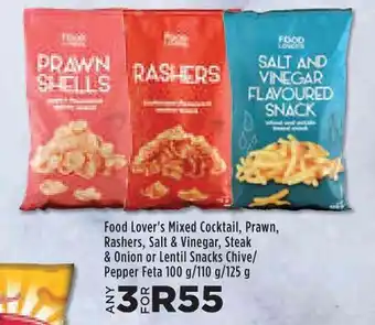 Food Lover's Market Food Lover's Mixed Cocktail, Prawn, Rashers, Salt & Vinegar, Steak & Onion or Lentil Snacks Chive/Pepper Feta offer