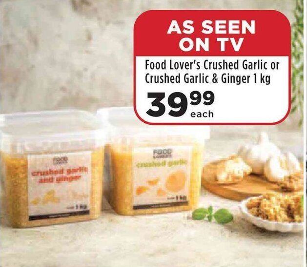 Food Lover's Crushed Garlic or Crushed Garlic & Ginger 1 kg offer at