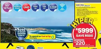 Pick n Pay Hypermarket Sinotec Bluetooth Android Smart UHD TV 50" offer