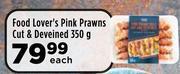 Food Lover's Market Food Lover's Pink Prawns (Cut & Deveined)-350g Each offer