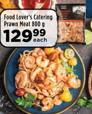 Food Lover's Market Food Lover's Catering Prawn Meat-800g Each offer