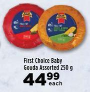First Choice Baby Gouda Assorted-250g Each