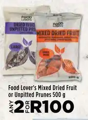 Food Lover's Market Food Lover's Mixed Dried Fruit Or Unpitted Prunes-For Any 2 x 500g offer
