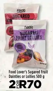 Food Lover's Market Food Lover's Sugared Fruit Dainties Or Lollies-For 2 x 500g offer