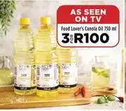 Food Lover's Market Food Lover's Canola Oil-For 3 x 750ml offer