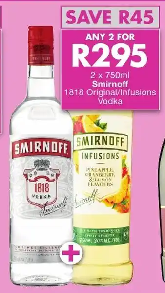 Smirnoff 1818 Original / Infusions Vodka 2 x 750 ml