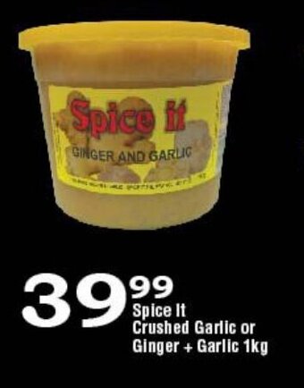 Spice It Crushed Garlic or Ginger+ Garlic 1kg