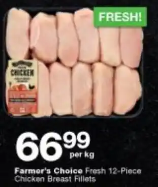 Checkers Farmer's Choice Fresh Chicken Breast Fillets 12-piece offer