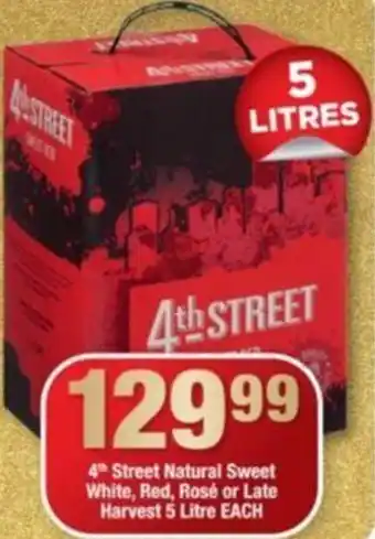 4th Street Natural Sweet White, Red, Rose or Late Harvest 5 Litre each