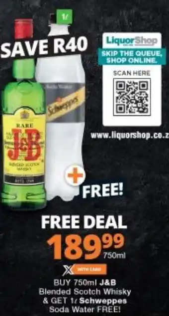 Checkers J&B Blended Scotch Whisky 750ml & Get Schweppes Soda Water 1L offer