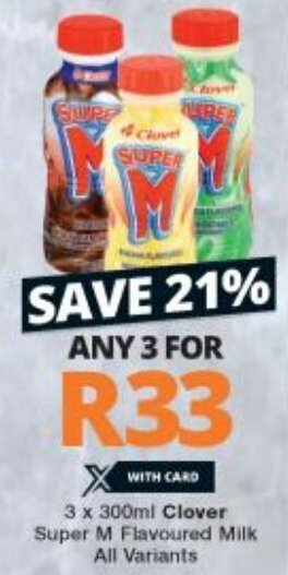 Checkers Clover Super M Flavoured Milk All Variants 3 x 300ml offer