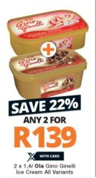 Checkers Ola Gino Ginelli Ice Cream All Variants 2 x 1,4L offer