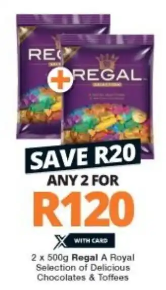 Checkers Regal a Royal Selection of Delicious Chocolate & Toffees 2 x 500g offer