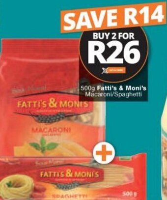 Checkers Fatti's & Moni's Macaroni/Spaghetti 2 x 500g offer