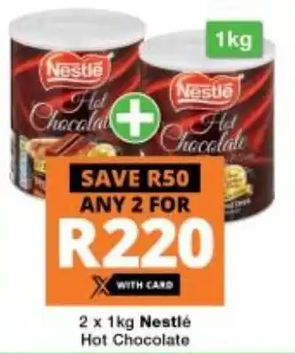 Checkers Nestlé Hot Chocolate 2 x 1kg offer