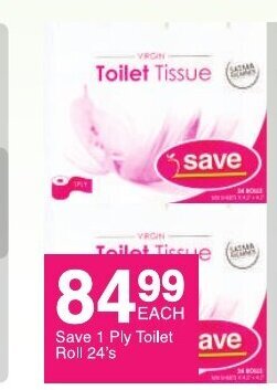 Save Save 1 Ply Toilet Roll 24's offer