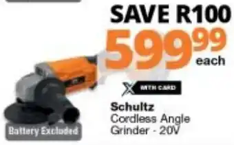 Checkers Schultz Cordless Angle Grinder 20v offer