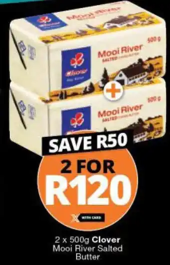 Checkers Clover Mooi River Salted Butter 2 x 500g offer