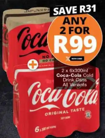Checkers Coca-Cola Cold Drinks All Variants 2 x 6 x 300ml offer