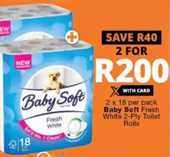 Checkers Baby Soft Fresh White Toilet Rolls 2 x 18 per pack offer