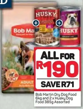 Pick n Pay Bob Martin Dry Dog Food 6kg and Husky Dog Food Assorted 2 x 385g offer