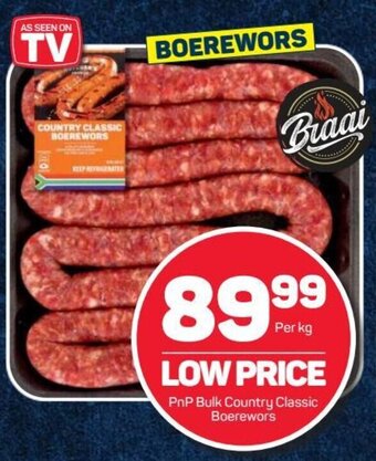 Pick n Pay PnP Bulk Country Classic Boerewors per kg offer