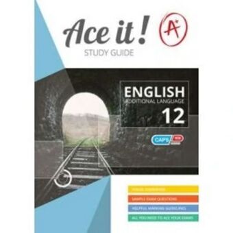 Ace it! english first additional language grade 12