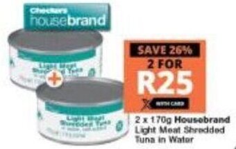 Checkers Housebrand Light Meat Shredded Tuna in Water 2 x 170g offer