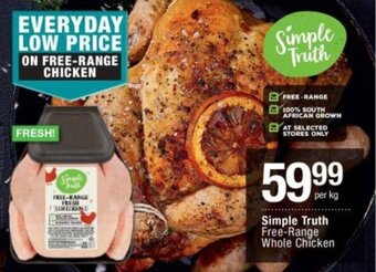 Checkers Simple Truth Free-Range Whole Chicken per kg offer