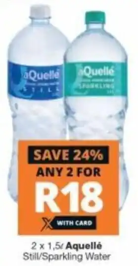 Checkers Aquellé Still / Sparkling Water 2 x 1,5L offer
