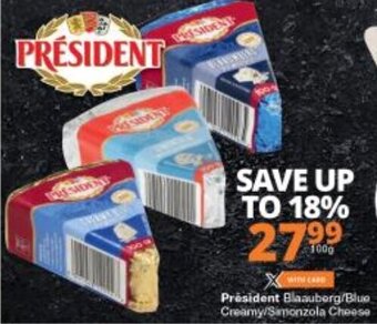 Checkers Président Blaauwberg/ Blue Creamy/Saponzola Cheese offer