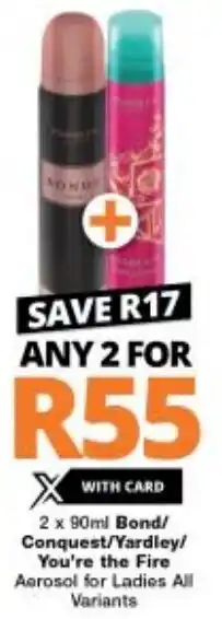 Bond/Conquest/Yardley/You're the Fire Aerosol for Ladies All Variants 2 x 90ml