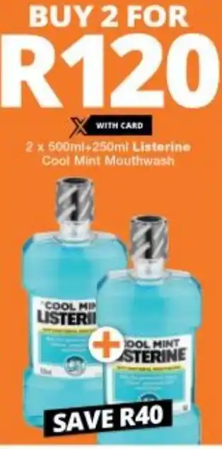 Checkers Listerine Cool Mint Mouthwash 2 x 500ml+250ml offer