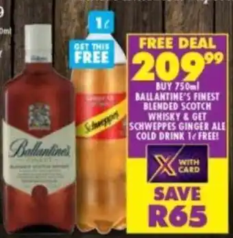 Shoprite Buy 750ml Ballantine's Finest Blended Scotch Whisky & Get Schweppes Ginger Ale Cold Drink 1L free offer