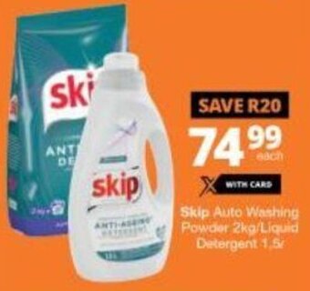Checkers Skip Auto Washing Powder 2kg / Liquid Detergent 1.5L offer