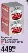 Dis-Chem Olay Regenerist Whip Day Cream Or Day Cream SPF30-50ml Each offer