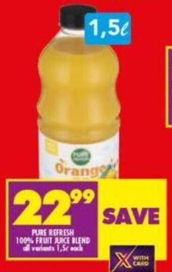 Shoprite Pure Refresh 100% Fruit Juice Blend 1,5L offer