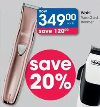 Clicks Wahl Rose Gold Trimmer offer