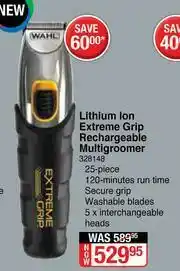 Dis-Chem Wahl Lithium Ion Extreme Grip Rechargeable Multigroomer offer