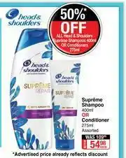 Dis-Chem Head & Shoulders Supreme Shampoo 400ml Or Conditioner (Assorted)-275ml Each offer