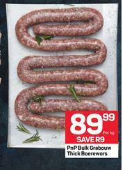 Pick n Pay PnP Bulk Grabouw Thick Boerewors-Per kg offer