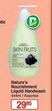 Dis-Chem Nature's Nourishment Liquid Handwash (Assorted)-444ml offer