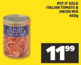 Shoprite Pot O' Gold Italian Tomato & Onion Mix 400g offer