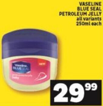 Shoprite Vaseline Blue Seal Petroleum Jelly 250ml offer