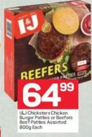 Pick n Pay I&J Chicksters Chicken Burger Patties or Beefers Beef Patties Assorted 800g each offer