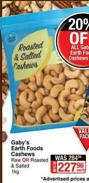 Dis-Chem Gaby's Earth Foods Cashews (Raw Or Roasted & Salted)-1Kg Each offer