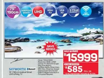 Pick n Pay Skyworth - 75" (190cm) Android Smart UHD Infinity TV offer
