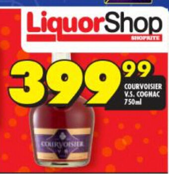Shoprite Courvoisier VS Cognac 750ml offer